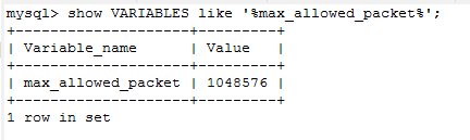 com.mysql.jdbc.PacketTooBigException,及mysql 设置 max_allow_packet_数据库连接_02