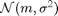 $\mathcal N(m,\sigma^2)$